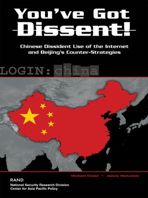 cover image of You've Got Dissent! Chinese Dissident Use of the Internet and Beijing's Counter-Strategies